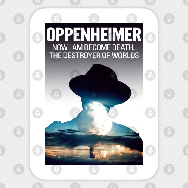 Oppenheimer - Atomic bomb quote Sticker by Ashley-Bee